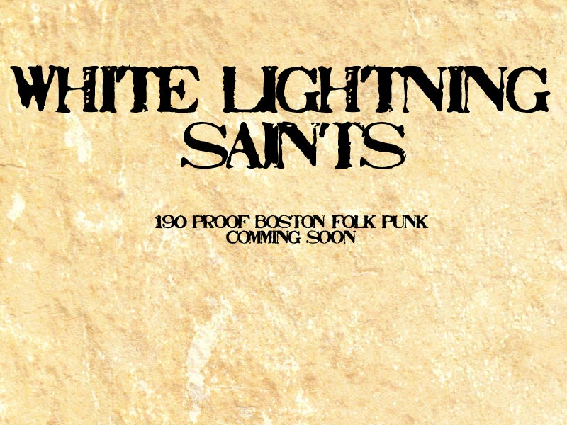 White Lightning Saints - Comming Soon